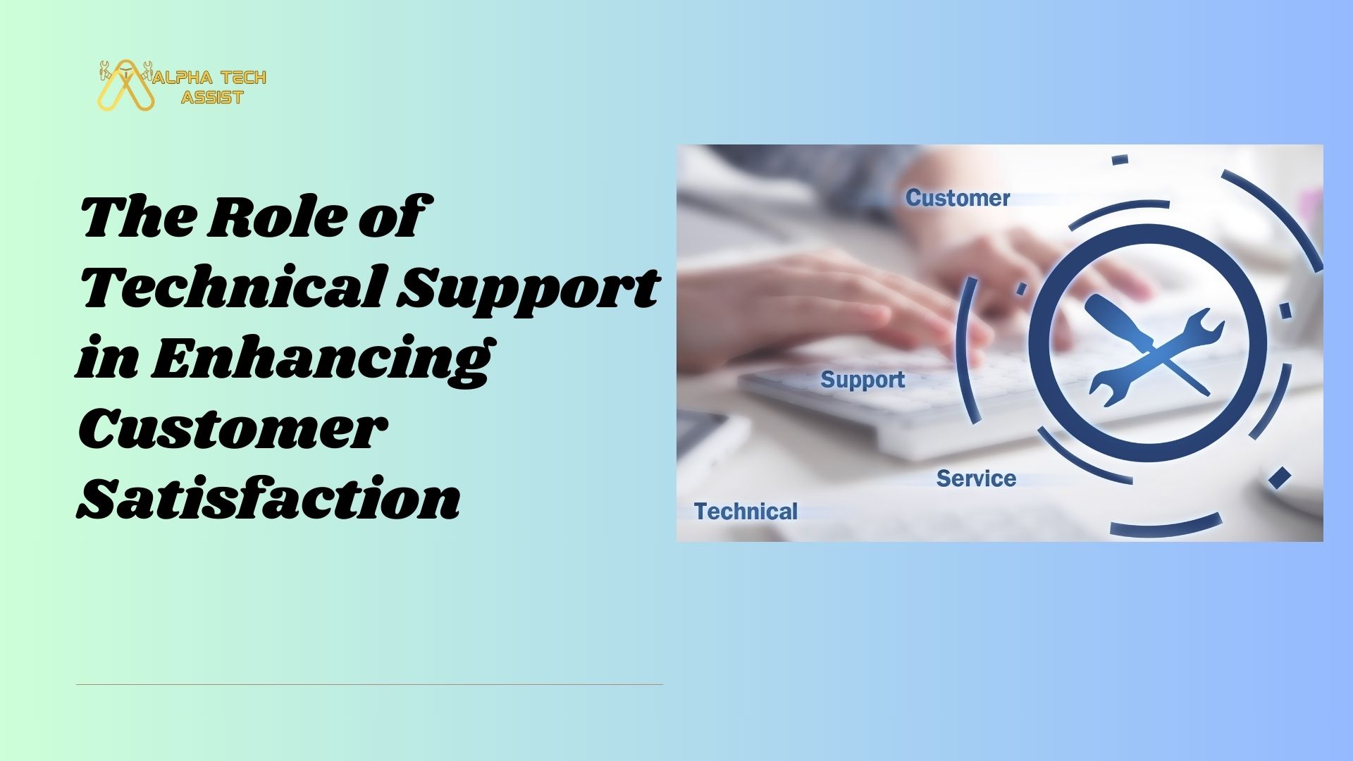 The Role of Technical Support in Enhancing Customer Satisfaction